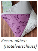 Anleitung Kissen mit Hotelverschluss nähen
